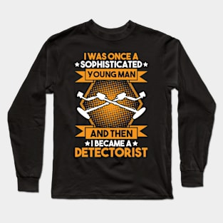 Detectorist Metal Detecting Metal Detector Long Sleeve T-Shirt